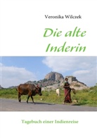 Veronika Wilczek - Die alte Inderin