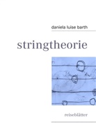 Daniela L. Barth, daniela luise barth - stringtheorie