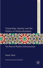 N Meer, N. Meer, Nasar Meer, MEER NASAR - Citizenship, Identity and the Politics of Multiculturalism