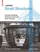 Christian Schittich - In Detail: Small Structures