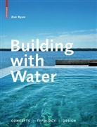 Zoë Ryan - Building with Water