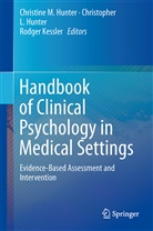 Christine M. Hunter, Christopher L. Hunter, Rodger Kessler, Christophe L Hunter, Christopher L Hunter - Handbook of Clinical Psychology in Medical Settings