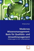 Wolfgang Bürger - Modernes Wissensmanagement: Basis für Qualitäts- und Umweltmanagement