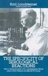 Karl Landsteiner - Specificity of Serological Reactions