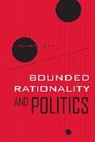 Jonathan Bendor, Jonathan M Bendor, Bendor Jonathan - Bounded Rationality and Politics