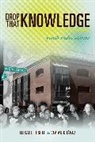Vivian Chavez, Chavez Vivian, Elisabeth Soep, Lissa Soep, Lissa Chavez Soep, Lissa/ Chavez Soep - Drop That Knowledge