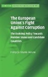 Patrycja Szarek-Mason - The European Union's Fight Against Corruption