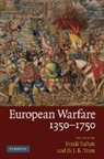 Frank Tallett, Frank Tallett, Tallett Frank, D. J. B. Trim, Trim D. J. B. - European Warfare, 1350-1750