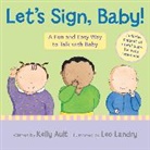 Kelly Ault, Ault Kelly Ault, Leo Landry, Landry Leo Landry - Let's Sign, Baby!