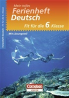 Monika Hochleitner-Prell - Mein tolles Ferienheft - Deutsch: Fit für die 6. Klasse