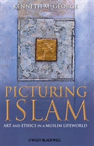 George, Kenneth M George, Kenneth M. George, Kenneth M. (University of Wisconsin-Madiso George, Kenneth M. (University of Wisconsin-Madison George, Km George... - Picturing Islam