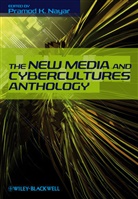 Nayar, PK Nayar, Pramod K. Nayar, Pramod K. (EDT) Nayar, Pramod K. (University of Hyderabad Nayar, Pramo K Nayar... - New Media and Cybercultures Anthology