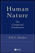 Hacker, P M S Hacker, P. M. S. Hacker, P. M. S. (University of Oxford Hacker - Human Nature