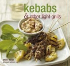 Ghillie Basan - Kebabs & Other Light Grills