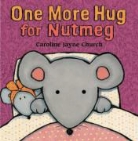 Caroline Church, Caroline Jayne Church - One More Hug for Nutmeg