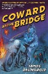 James Delingpole - Coward At the Bridge