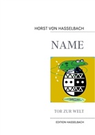Horst von Hasselbach - NAME Tor zur WELT