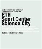 Hubertus Adam, Kaspar Egger, Gerhard Schmitt, Bruno Klomfar - ETH Sport Center Science City