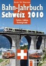 Dario Häusermann, Peter Hürzeler, Walter Nef, Werner Nef - Bahn-Jahrbuch Schweiz 2010
