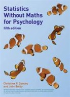 Christine Dancey, John Reidy - Statistics without Maths for Psychology