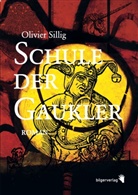 Olivier Sillig - Schule der Gaukler