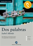 Isabel Allende - Dos palabras, 1 Audio-CD, 1 CD-ROM u. Textbuch (Audio book)