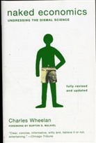 Charles Wheelan, Charles (Dartmouth College) Wheelan, Charles J. Wheelan - Naked Economics