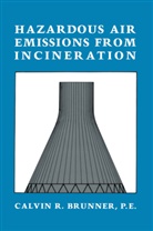 C. R. Brunner, Calvin R Brunner, Calvin R. Brunner - Hazardous Air Emissions from Incineration