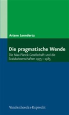 Ariane Leendertz - Die pragmatische Wende