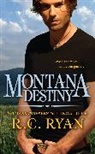 R C Ryan, R. C. Ryan, R.C. Ryan - Montana Destiny