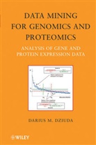 D. M. Dziuda, Darius M Dziuda, Darius M. Dziuda, DZIUDA DARIUS M, Darius M. Dzuida - Data Mining for Genomics and Proteomics
