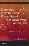 Bersuker, I. B. Bersuker, Ib Bersuker, Isaac B Bersuker, Isaac B. Bersuker, Isaac B. (The University of Texas At Aus Bersuker... - Electronic Structure and Properties of Transition Metal Compounds