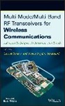 G Hueber, Gerno Hueber, Gernot Hueber, Gernot (Dice Gmbh and Co Kg) Staszewski Hueber, Gernot Staszewski Hueber, Robert Bogdan Staszewski... - Multi-Mode / Multi-Band Rf Transceivers for Wireless Communications