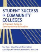 Rose Boroch Asera, Deborah J. Boroch, Laura Hope, Bruce M. Smith - Student Success in Community Colleges