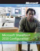 Microsoft Official Academic Course, Microsoft Official Academic Course, Microsoft Official Academic Course (COR), MOAC (Microsoft Official Academic Course - 70-630: Microsoft Office Sharepoint Server 2007 Configuration, Package
