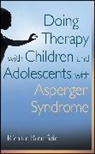 Richard Bromfield, Bromfield Richard - Doing Therapy With Children and Adolescents With Asperger Syndrome