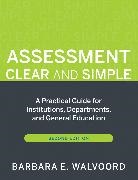 Barbara E Walvoord, Barbara E. Walvoord, Barbara E. (Notre Dame Walvoord, BE Walvoord, Walvoord Barbara E. - Assessment Clear and Simple