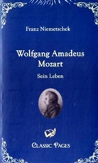 Franz Niemetschek, Franz X. Niemetschek, Franz Xaver Niemetschek - Wolfgang Amadeus Mozart