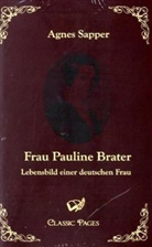 Agnes Sapper - Frau Pauline Brater