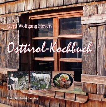 Gerd W. Sievers, Gerd Wolfgang Sievers - Osttirol-Kochbuch