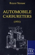 Royce, D Royce, D. Royce, D. C. Royce, C Strouse, C. Strouse... - Automobile Carbureters, 2 Vols.