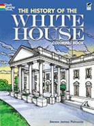 Coloring Books, Steven James Petruccio - The History of the White House Coloring Book