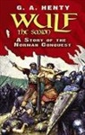 G Henty, G A Henty, G. A. Henty, G.a. Henty, Ralph Peacock - Wulf the Saxon