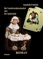 Annabella Friedrich, Verla DeBehr, Verlag DeBehr - Die Vaterfortschickschachtel - oder - Das Spielerkind / Historischer Roman