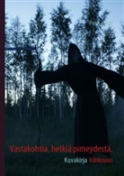 Petri Kesti - Vastakohtia, hetkiä pimeydestä.