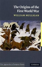 William Mulligan - Origins of the First World War