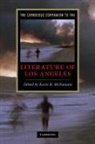 Kevin R McNamara, Kevin R. McNamara, Kevin R. McNamara, Kevin R. (University of Houston-Clear Lake) McNamara - The Cambridge Companion to the Literature of Los Angeles
