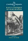 Paul Guyer, Guyer Paul, Paul Guyer - Cambridge Companion to Kant''s Critique of Pure Reason