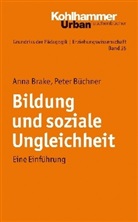 Brak, Ann Brake, Anna Brake, Büchner, Peter Büchner, Werner u a Helsper... - Bildung und soziale Ungleichheit