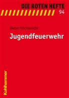Dieter Fröchtenicht - Die Roten Hefte - Bd.94: Jugendfeuerwehr